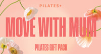 Mother’s Day Pilates+ Gift Pack